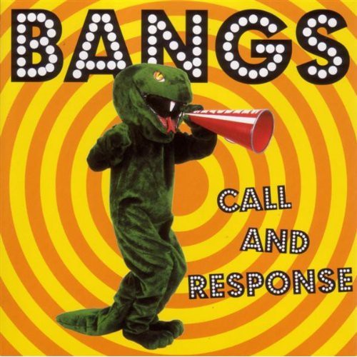 Bangs - Call and Response (CD)