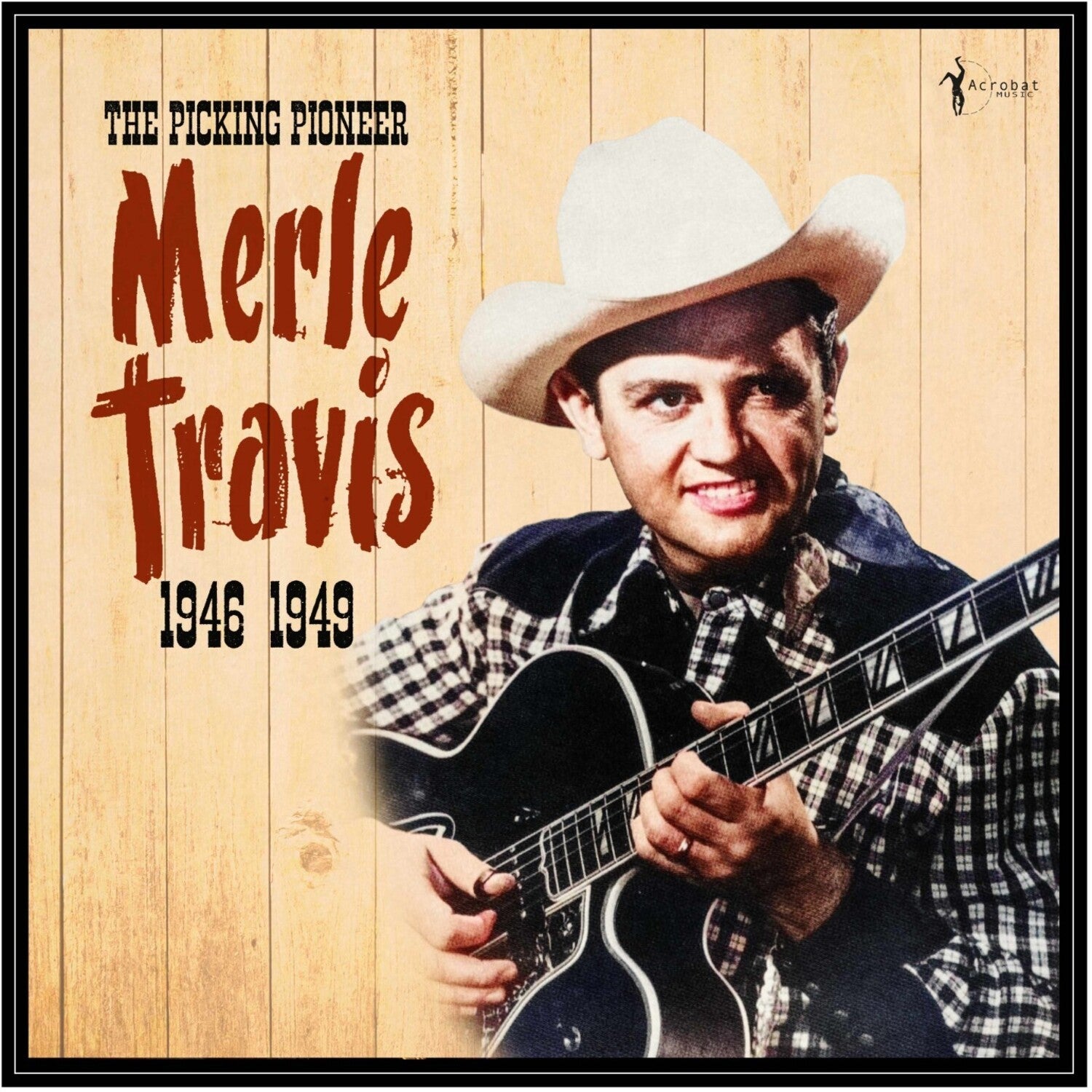 Merle Travis - The Picking Pioneer: 1946-49