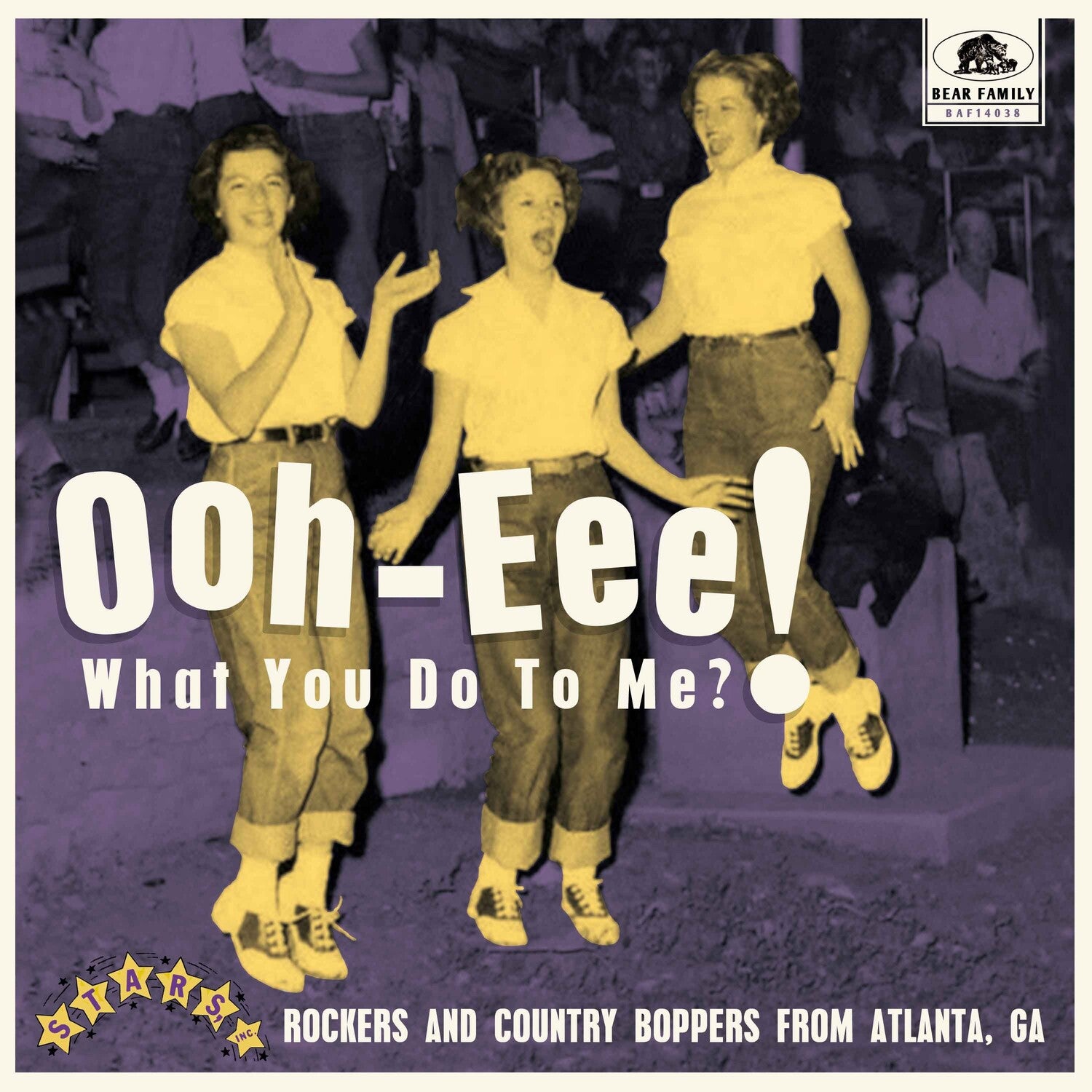 Various Artists - Ooh-eee! What You Do To Me?! Stars, Inc. Rockers And Country Boppers From Boppers From Atlanta, GA (Limited Edition)