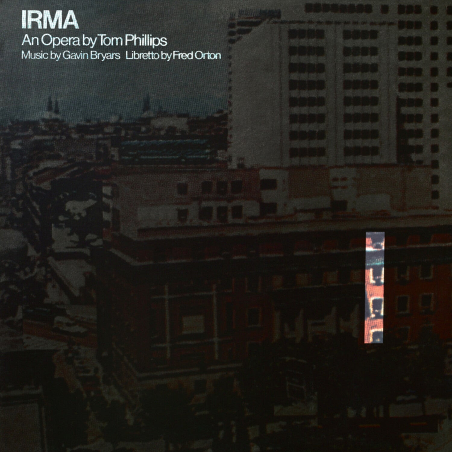 Tom Phillips / Gavin Bryars / Fred Orton - Irma (Reissue)