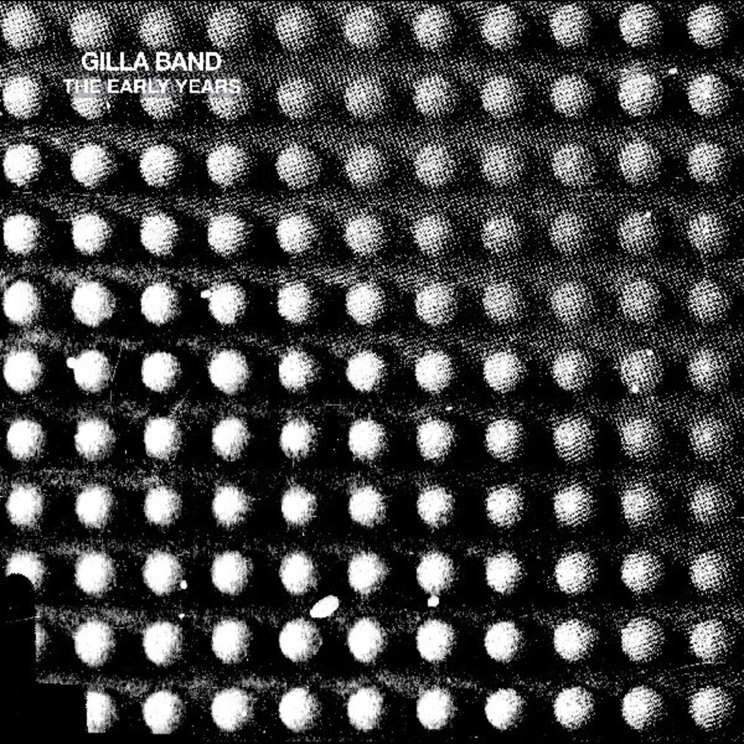 Gilla Band - The Early Years (Anniversary Edition)