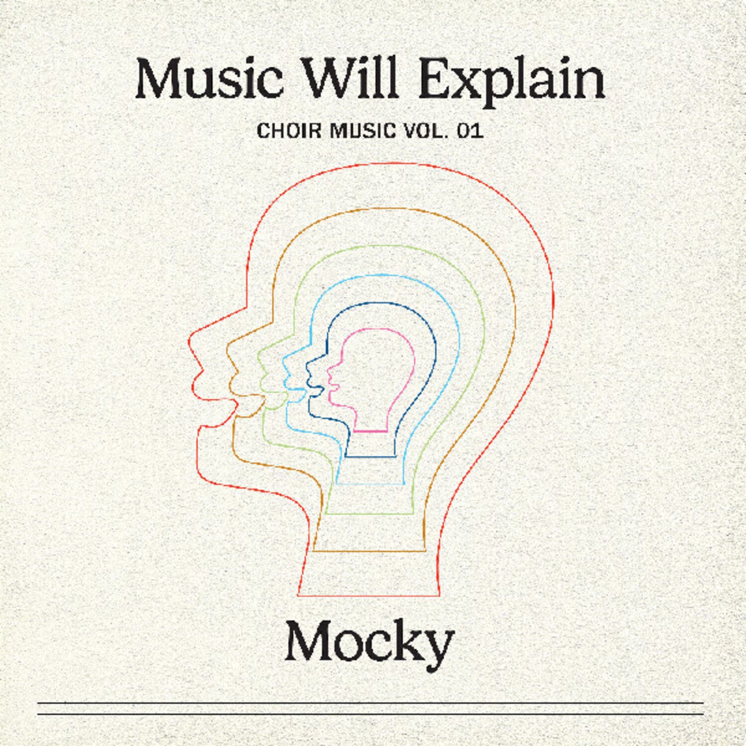 Mocky - Music Will Explain (choir Music Vol. 1)
