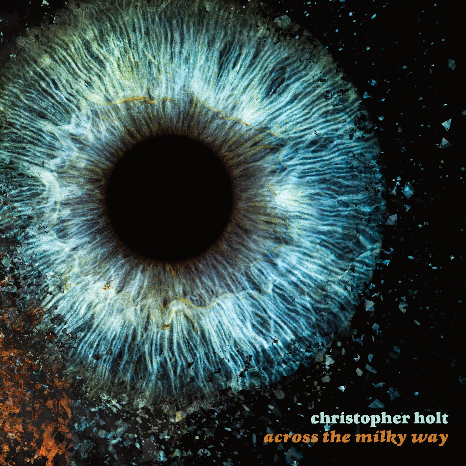 Christopher Holt - Across The Milky Way (Orange Vinyl)
