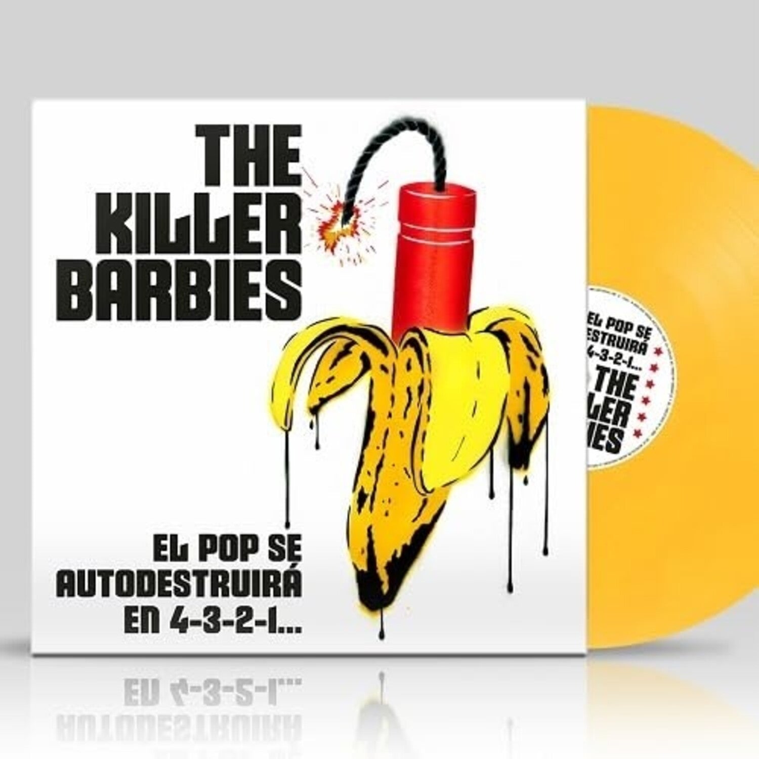 Killer Barbies - El Pop Se Autodestruira En 4-3-2-1... (Yellow Vinyl)