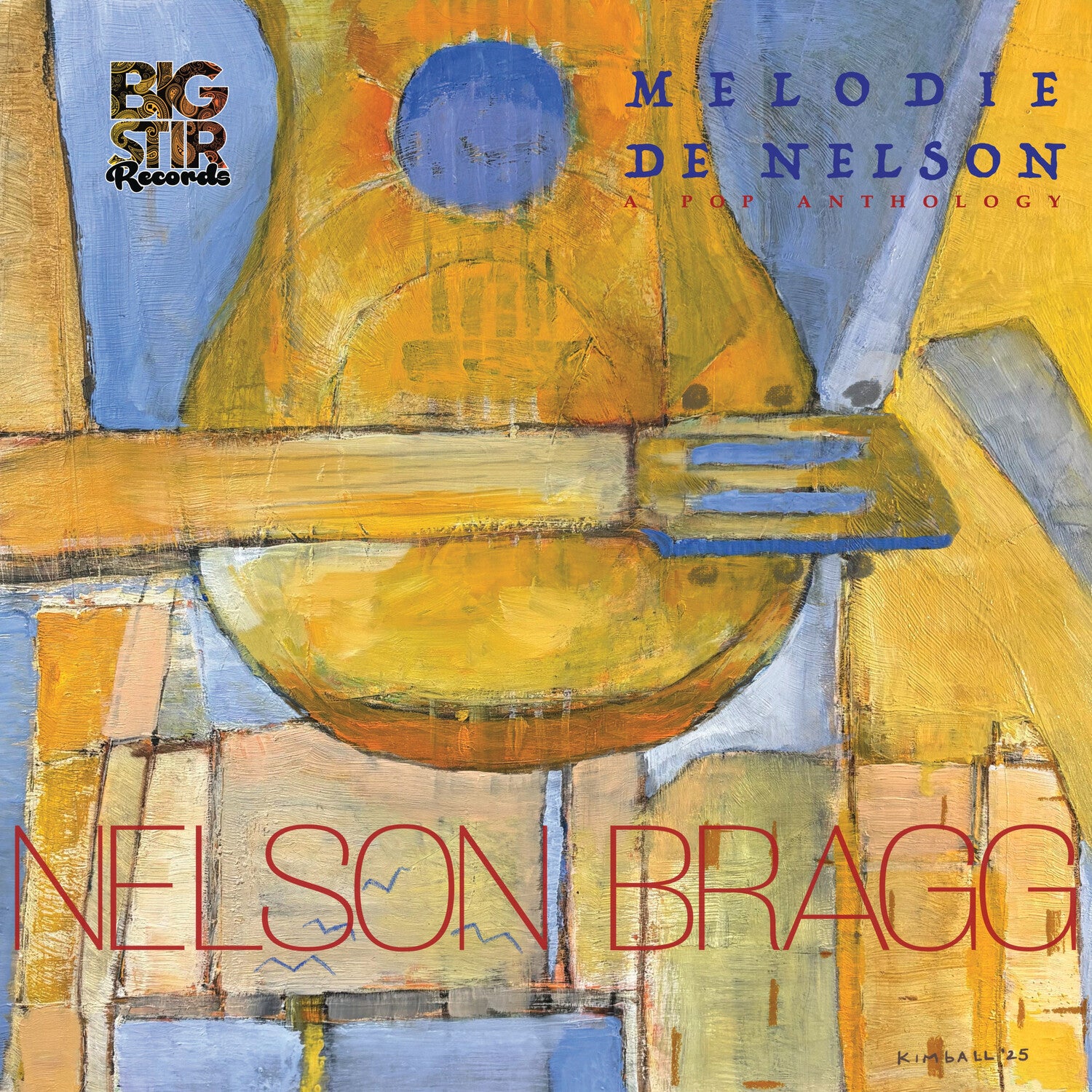 Nelson Bragg - Melodie De Nelson: A Pop Anthology