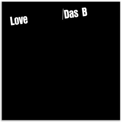 Das B - LOVE