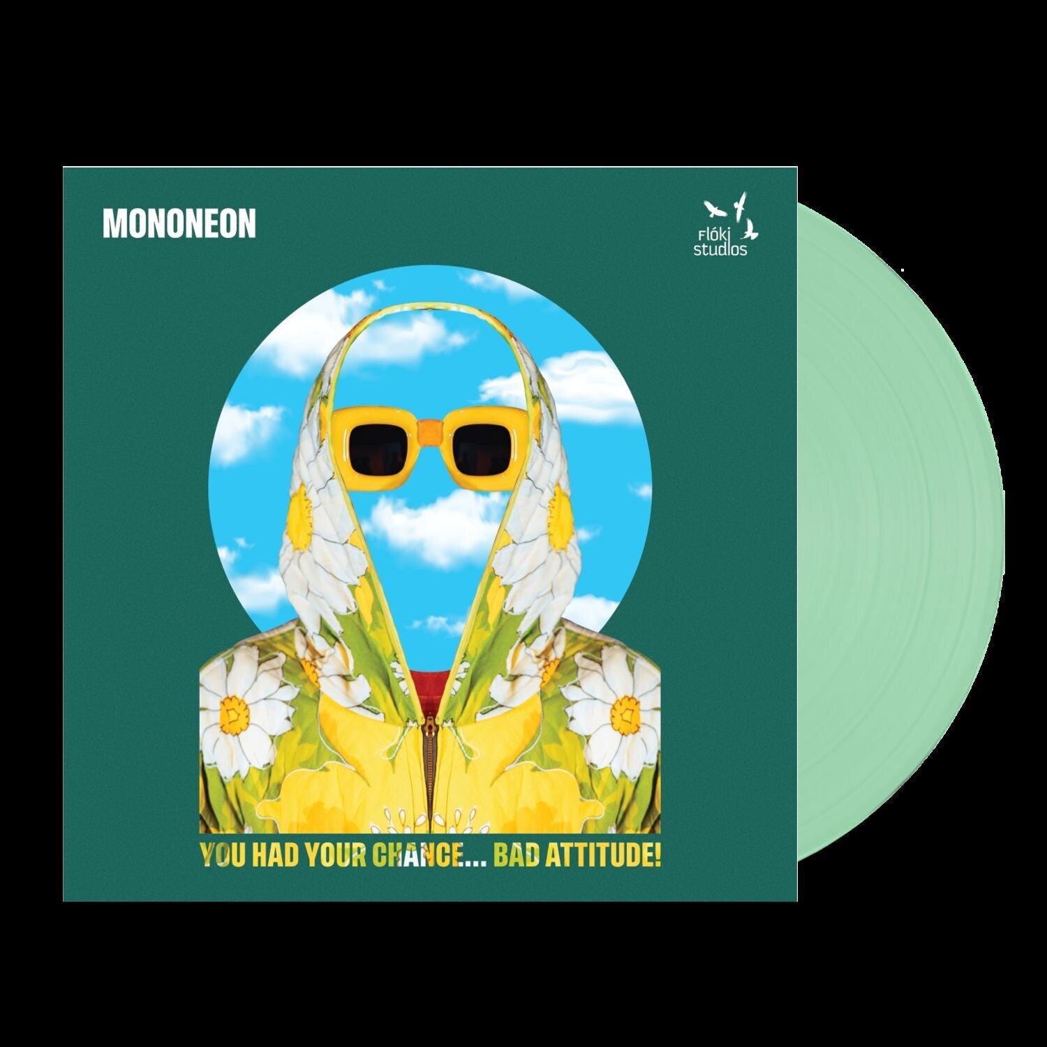 Mononeon - You Had Your Chance - Bad Attitude! (Green Vinyl)