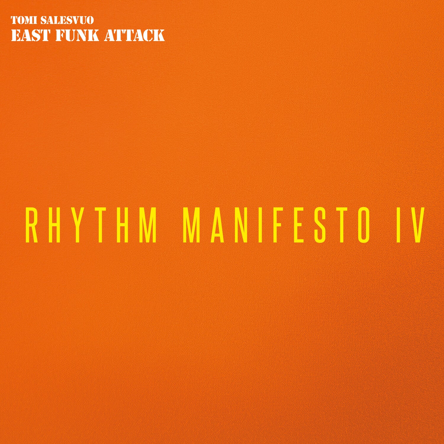 East Funk Attack - Rhythm Manifesto Iv