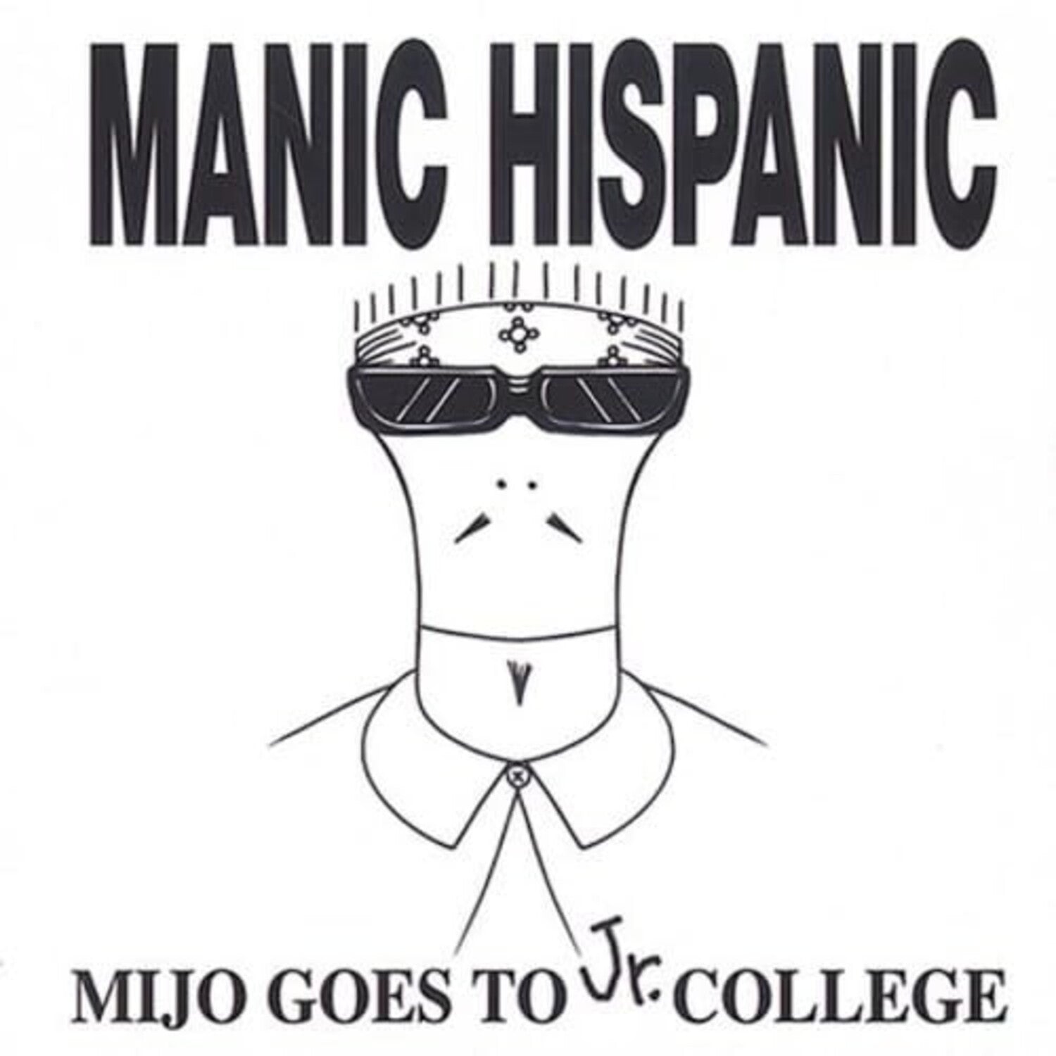 Manic Hispanic - Mijo Goes To Jr. College (Orange Vinyl)