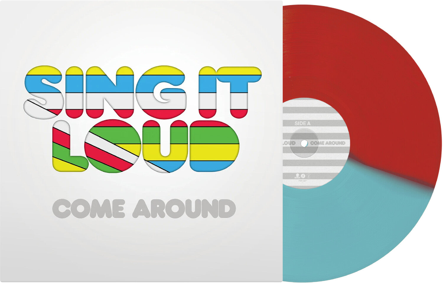 Sing It Loud - Come Around (Blue Vinyl)
