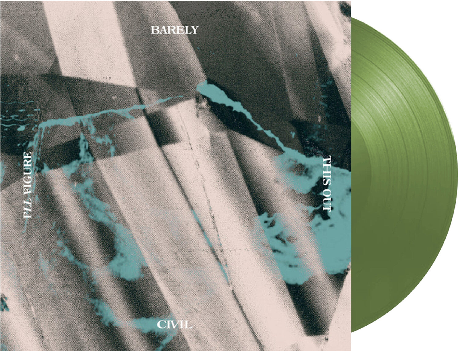 Barely Civil - I'll Figure This Out (Green Vinyl)