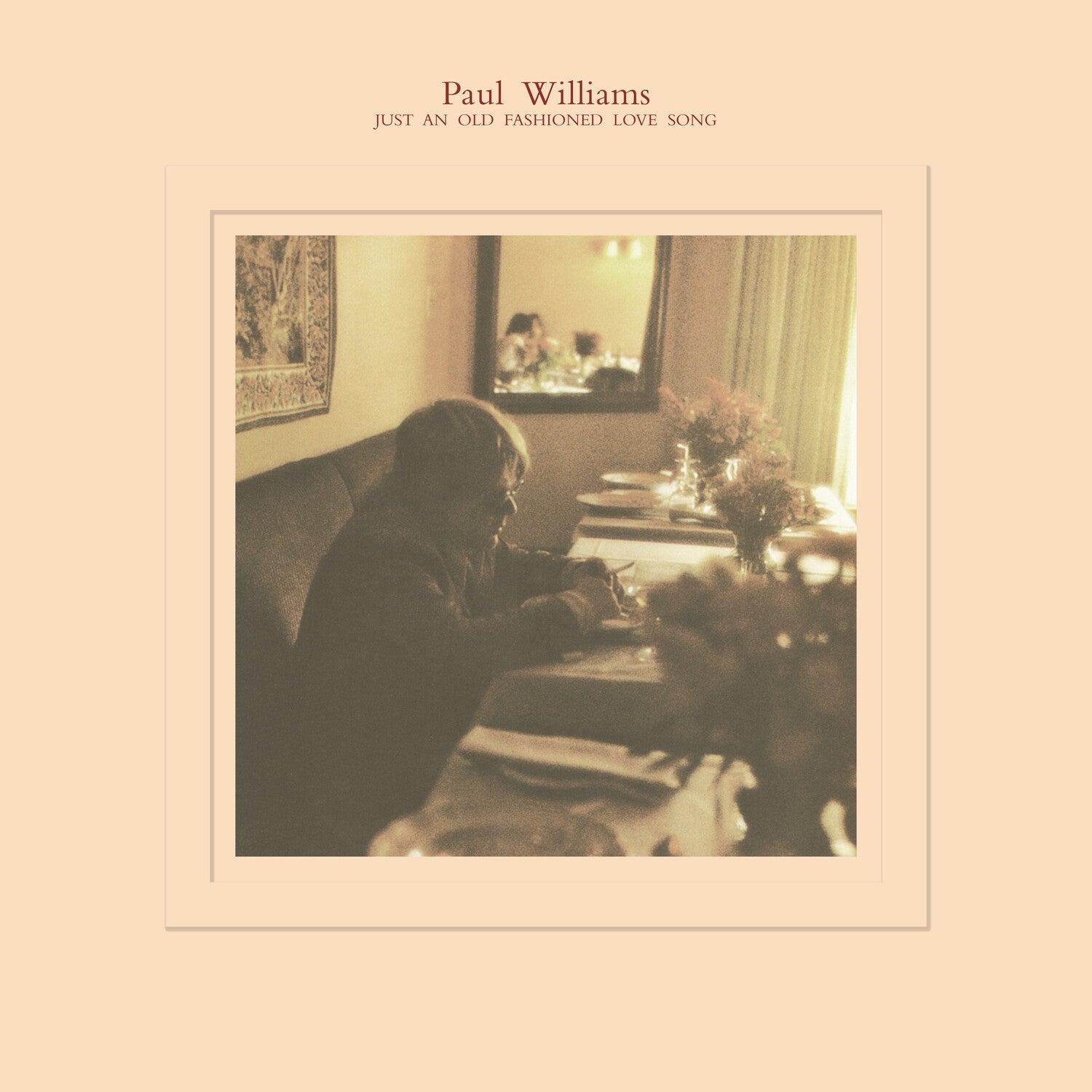Paul Williams - Just an Old Fashioned Love Song (Reissue)
