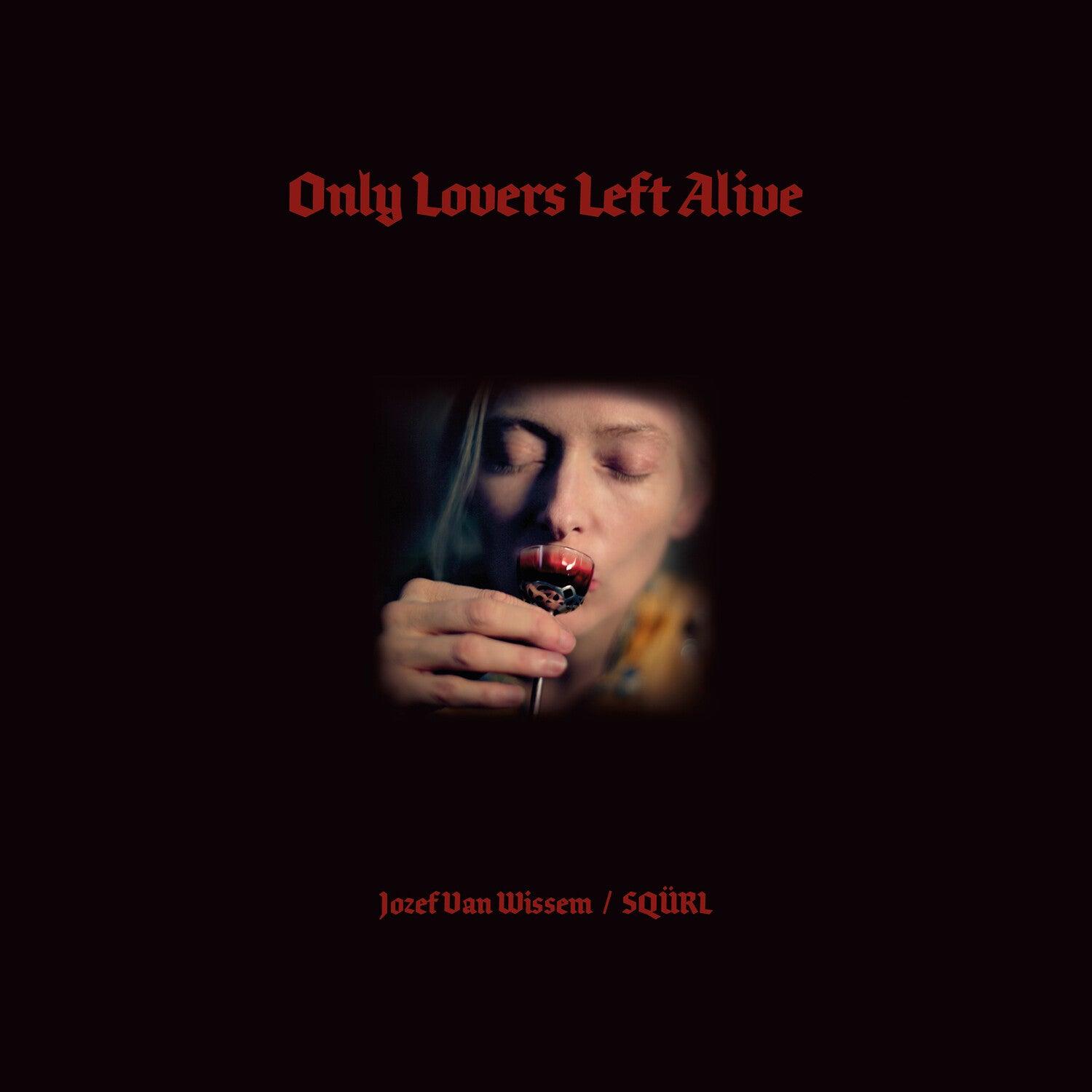 Squrl / Jozef Van Wissem - Only Lovers Left Alive (Original Soundtrack) 2xLP (Red Vinyl)