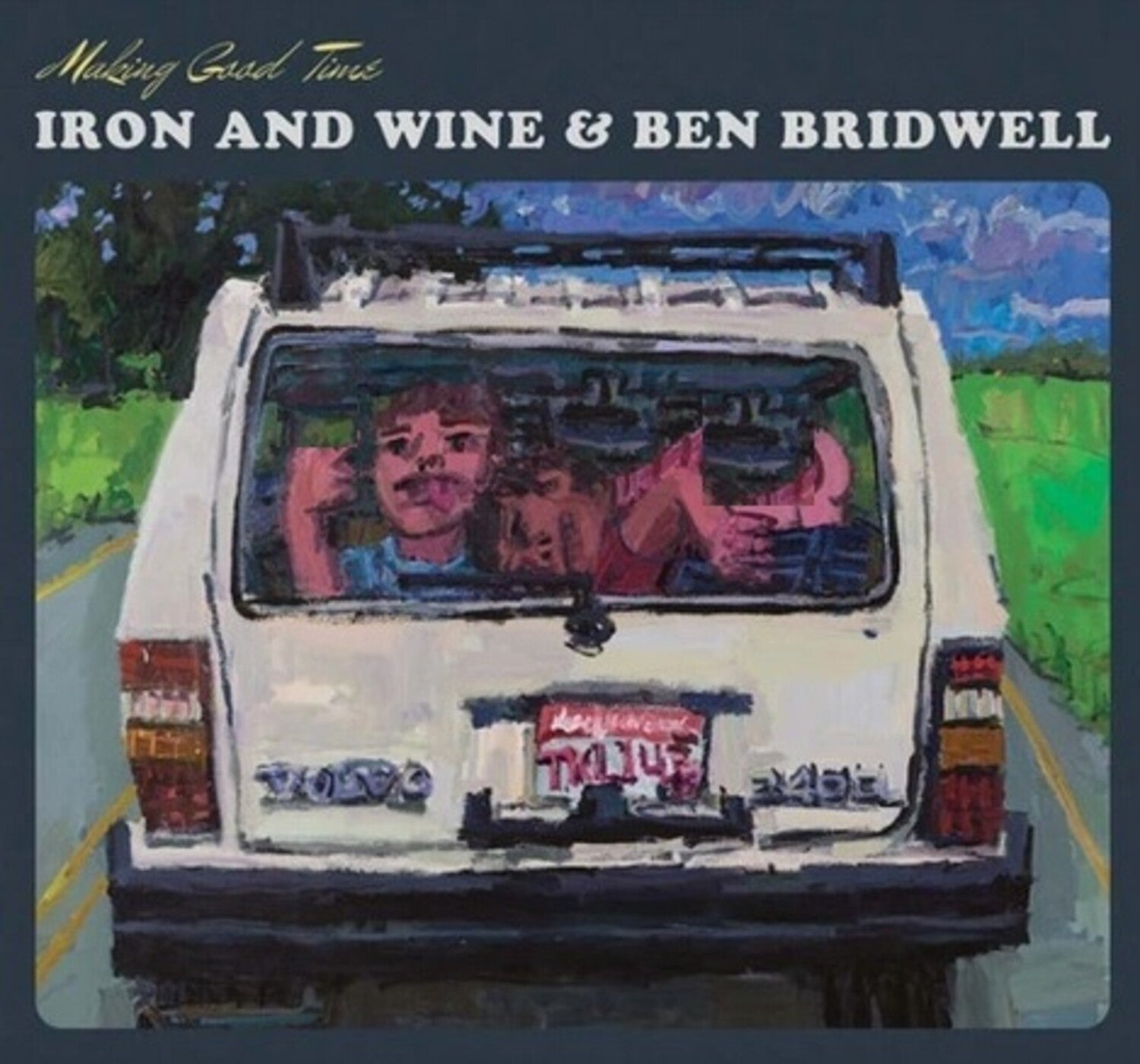 Iron and Wine / Ben Bridwell - Making Good Time