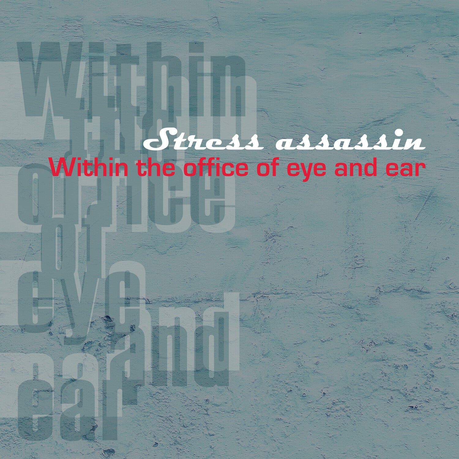 Stress Assassin - Within The Office Of Eye And Ear 2xLP