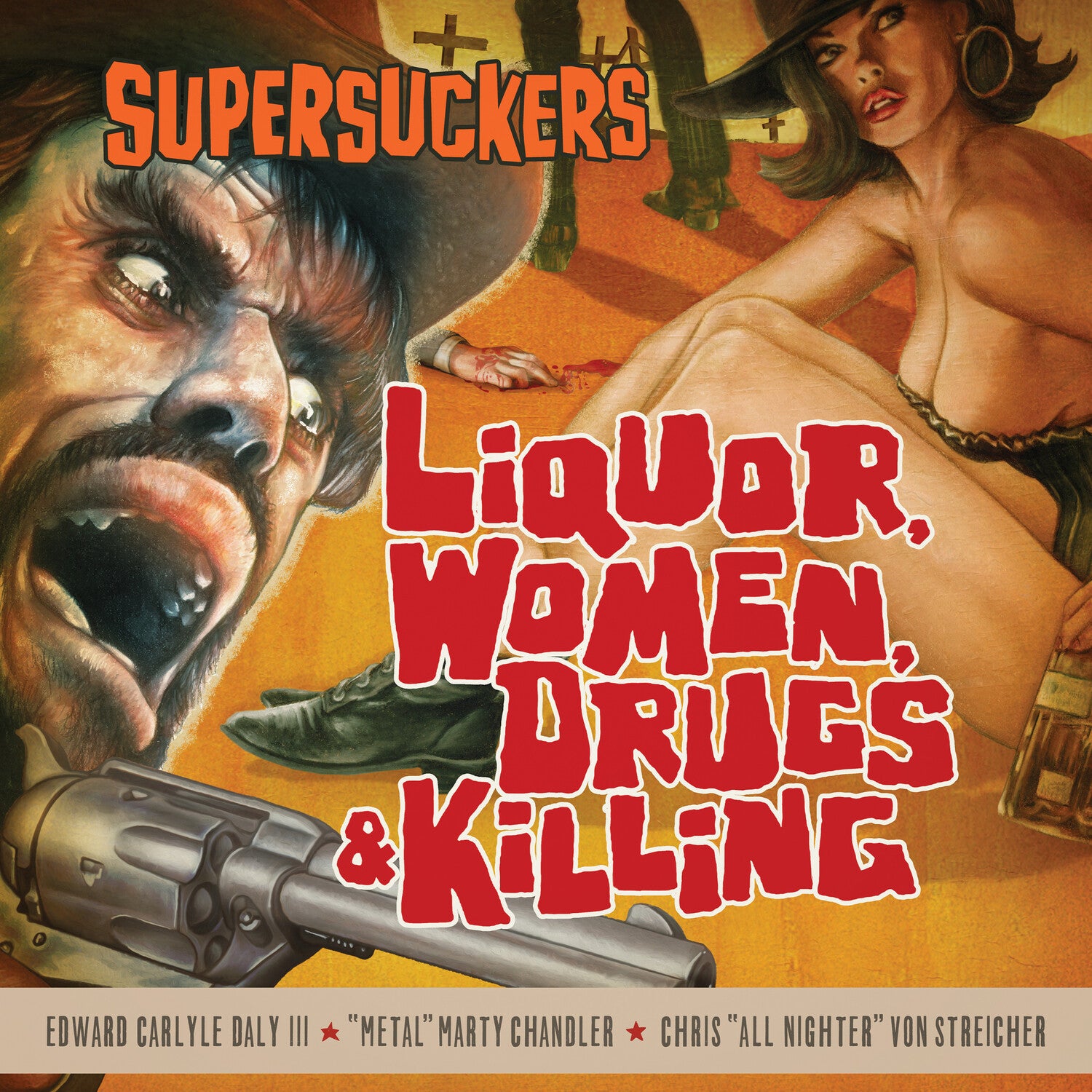 Supersuckers - Liquor, Women, Drugs & Killing