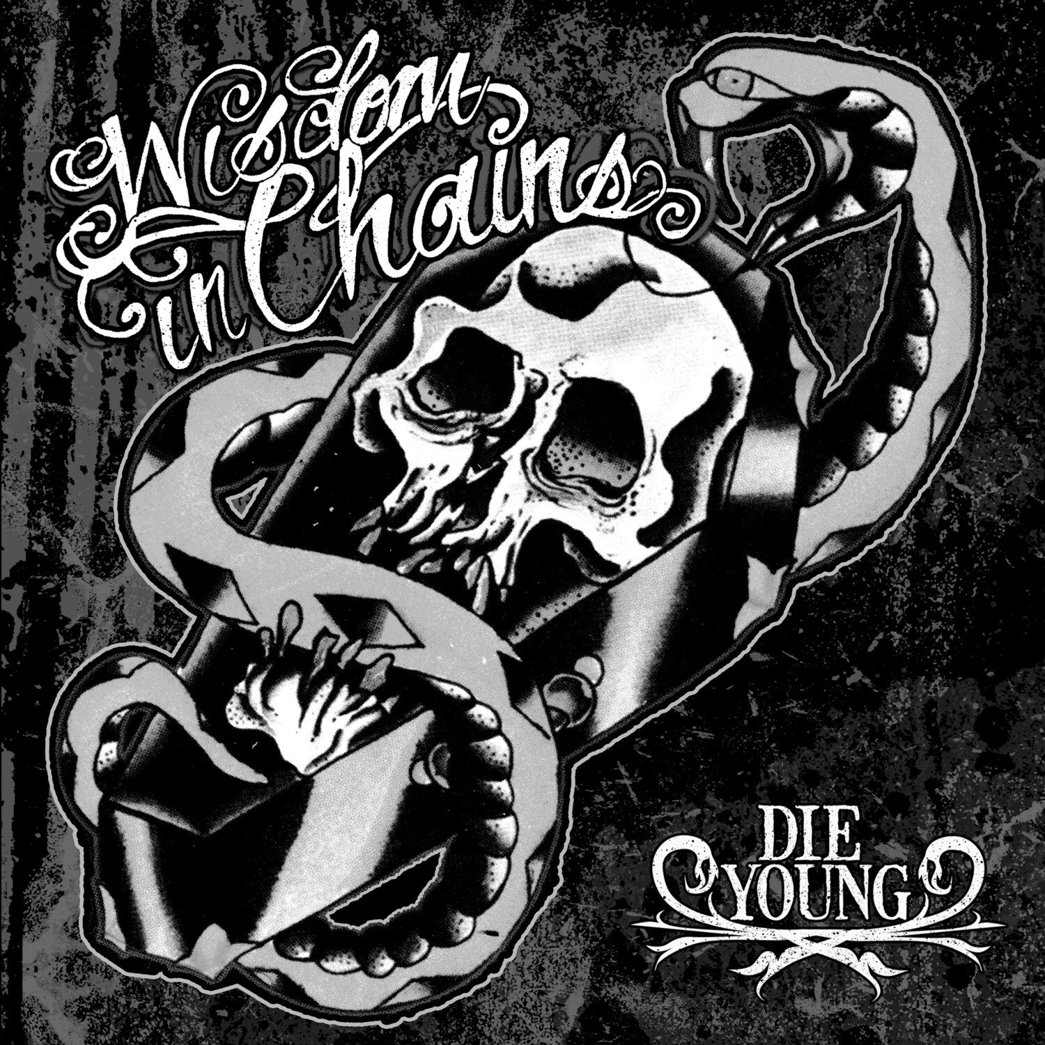 Wisdom in Chains - Die Young (Anniversary Edition)