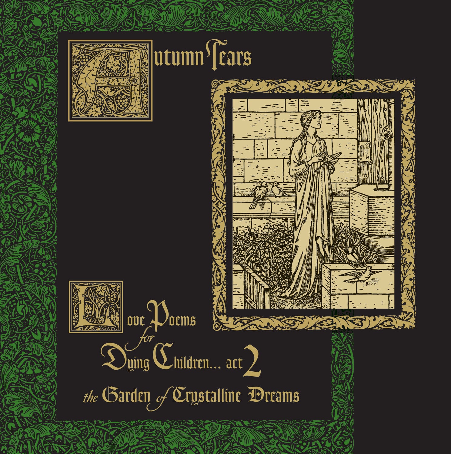 Autumn Tears - Love Poems For Dying Children...Act 2 (The Garden Of Crystalline Dreams)