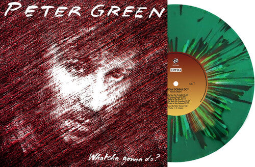 Peter Green - Whatcha Gonna Do - Ltd Green Vinyl