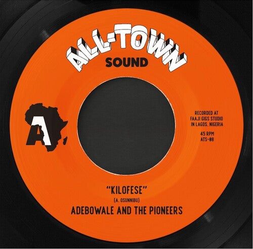ADEBOWALE & THE PIONEERS - Kilofese / Unnecessary Visitor (Bamia Remix)