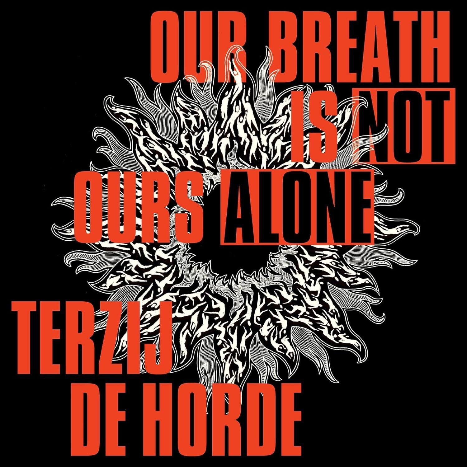 Terzij De Horde - Our Breath Is Not Ours Alone