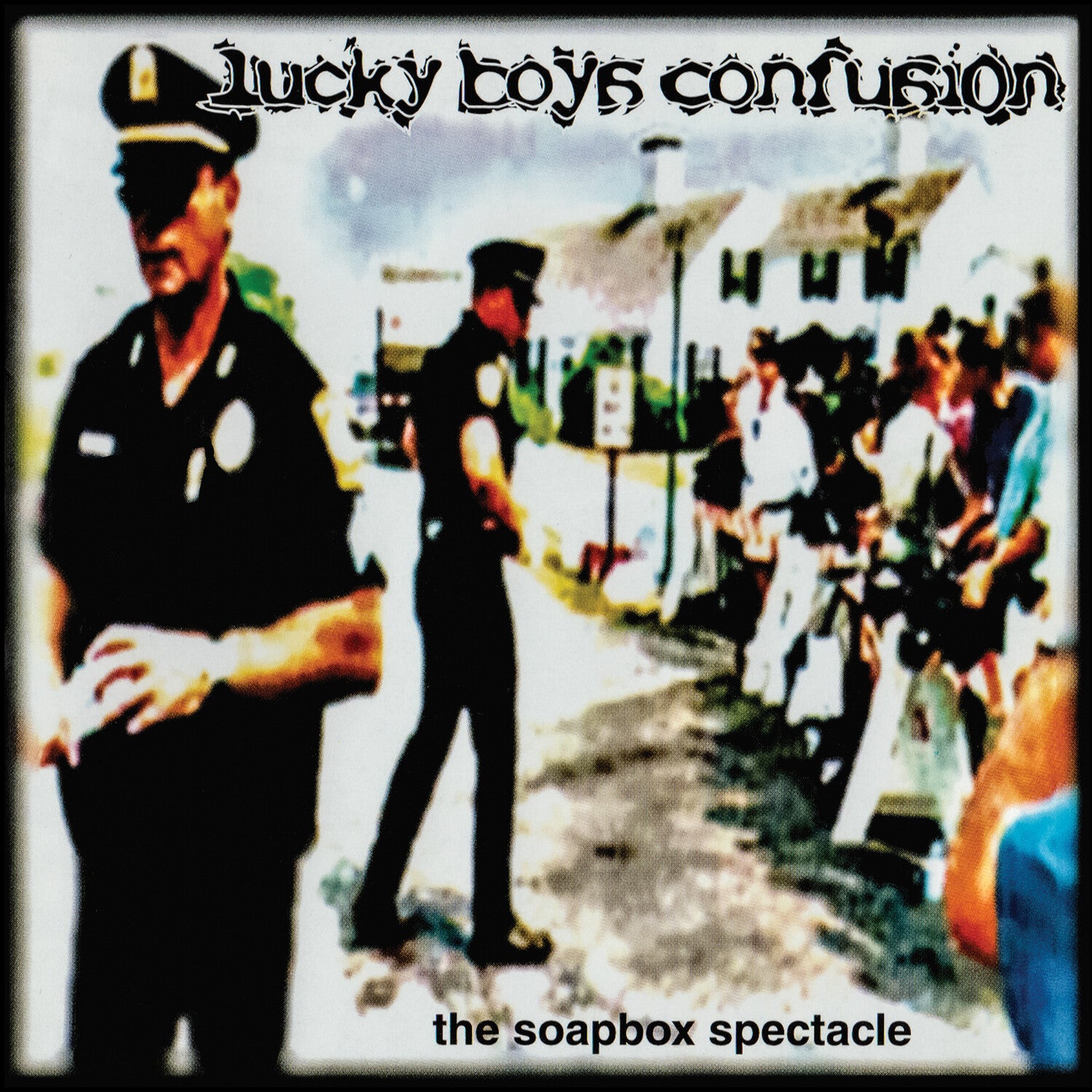 Lucky Boys Confusion - The Soapbox Spectacle