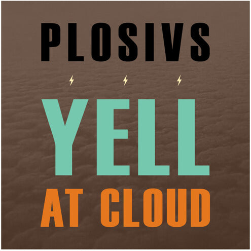 Plosivs - Yell at Cloud