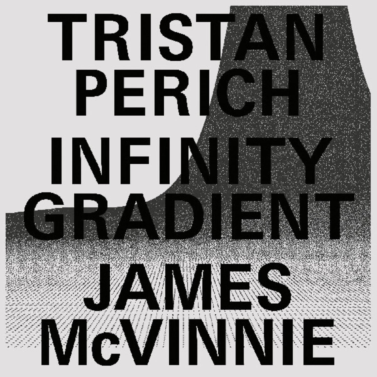 Tristan Perich / James McVinnie - Infinity Gradient 2xLP (Clear Vinyl)
