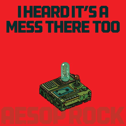 Aesop Rock - Heard It's a Mess There Too - Red
