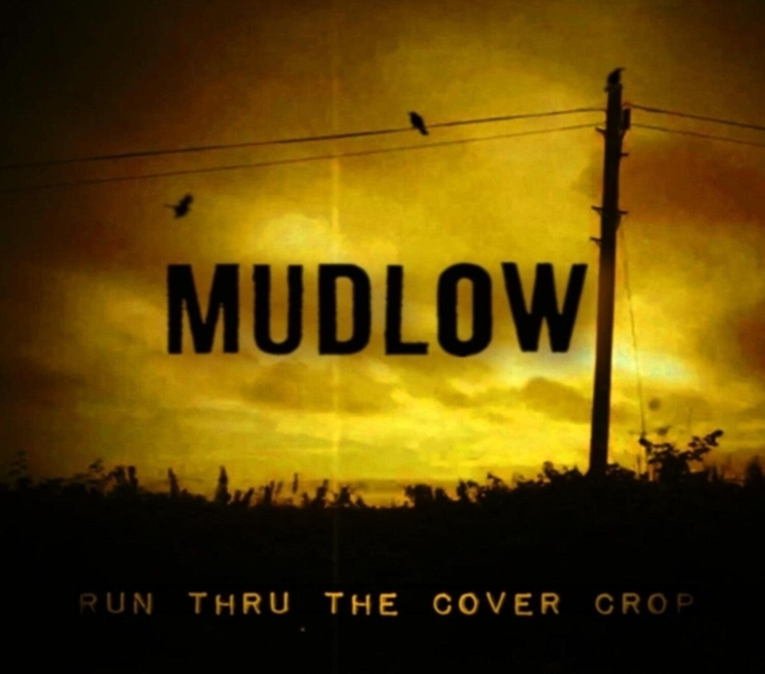 Mudlow - Run Thru The Cover Crop (CD)