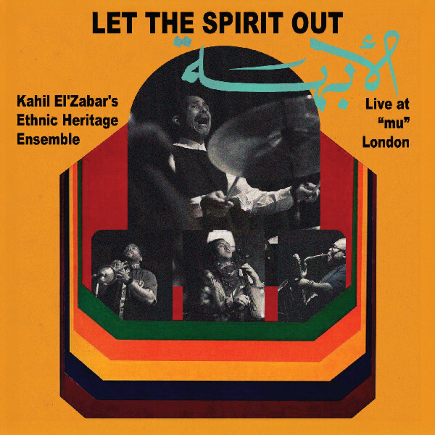 Kahil El'Zabar - Let The Spirit Out: Live at mu London (Deluxe)