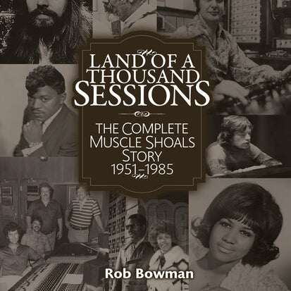 Rob Bowman - Land of a Thousand Sessions: Comp Muscle Shoals
