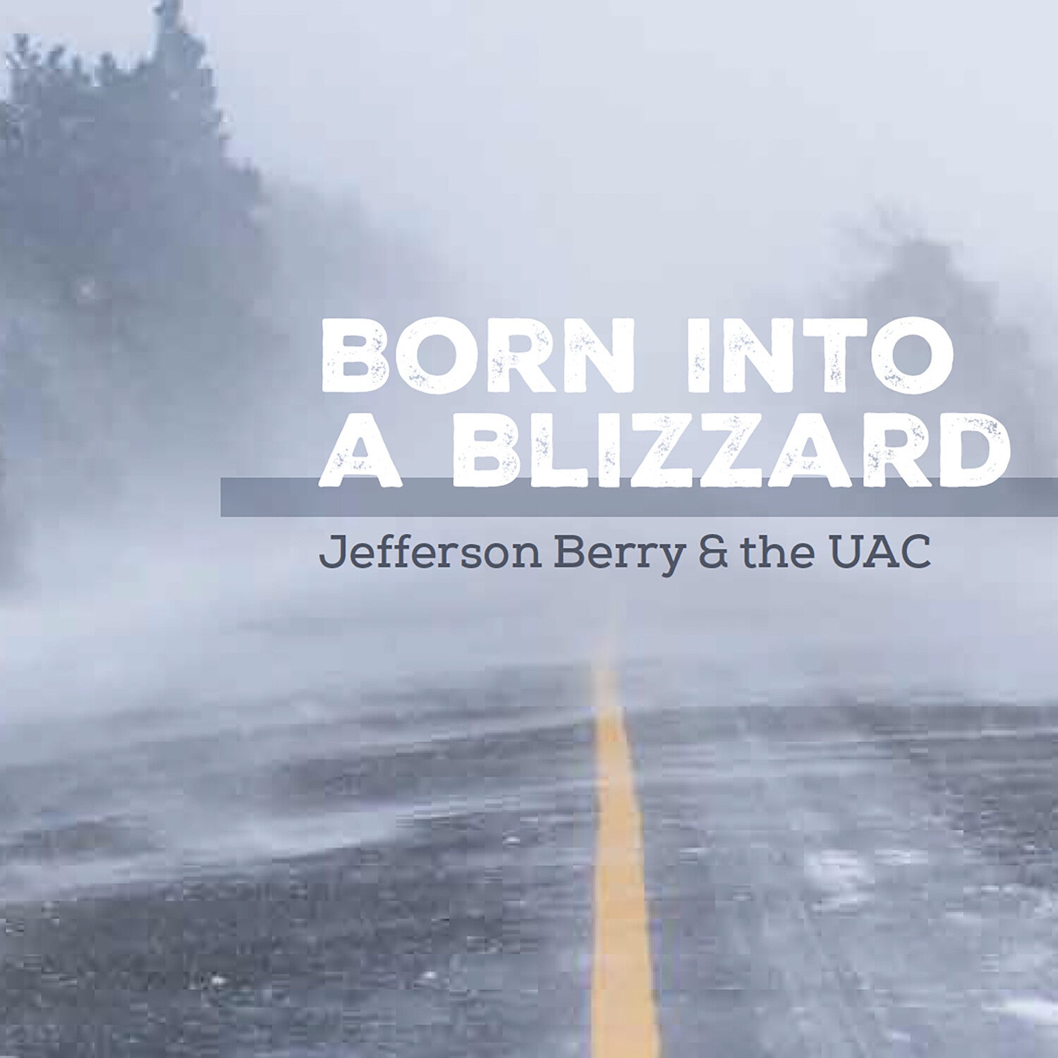 Jefferson Berry / Uac - Born Into A Blizzard (CD)