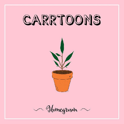 Carrtoons - HOMEGROWN