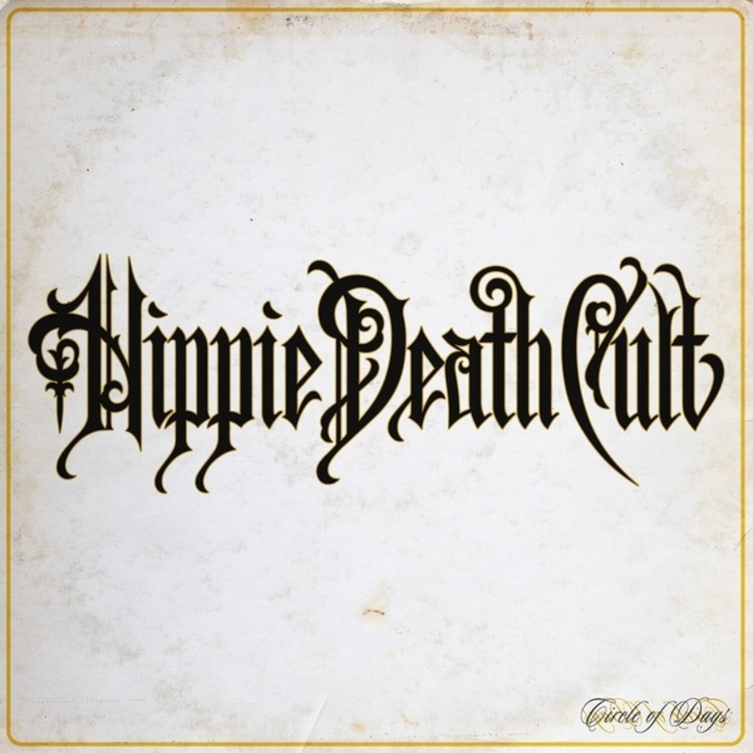 Hippie Death Cult - Circle Of Days (Yellow Vinyl)