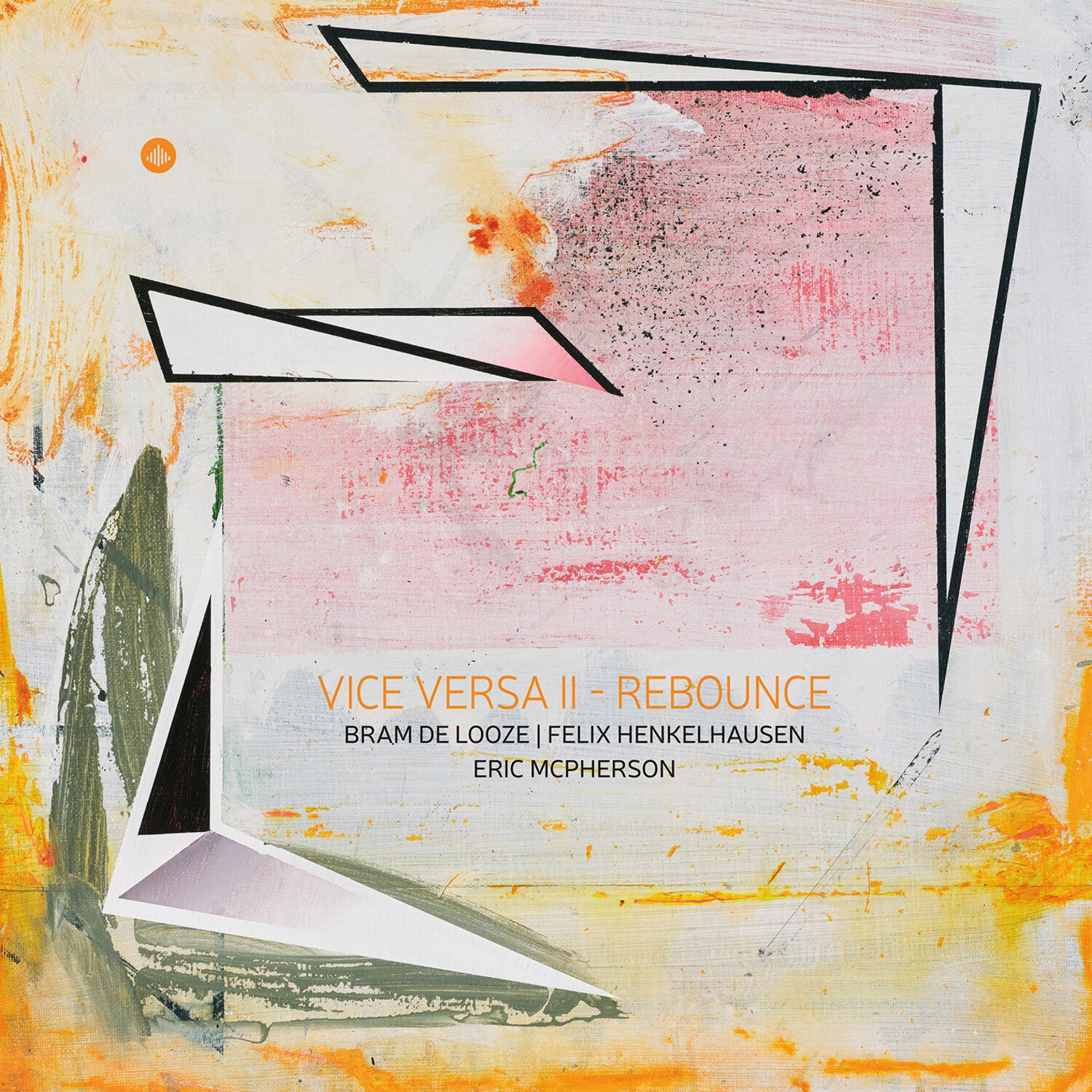 Bram De Looze - Vice Versa II - Rebounce