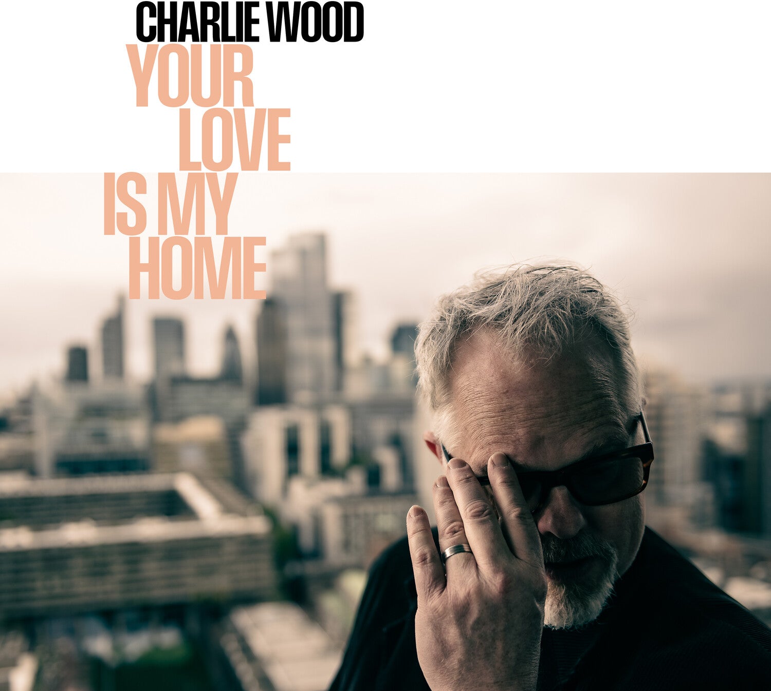Charlie Wood - Your Love Is My Home