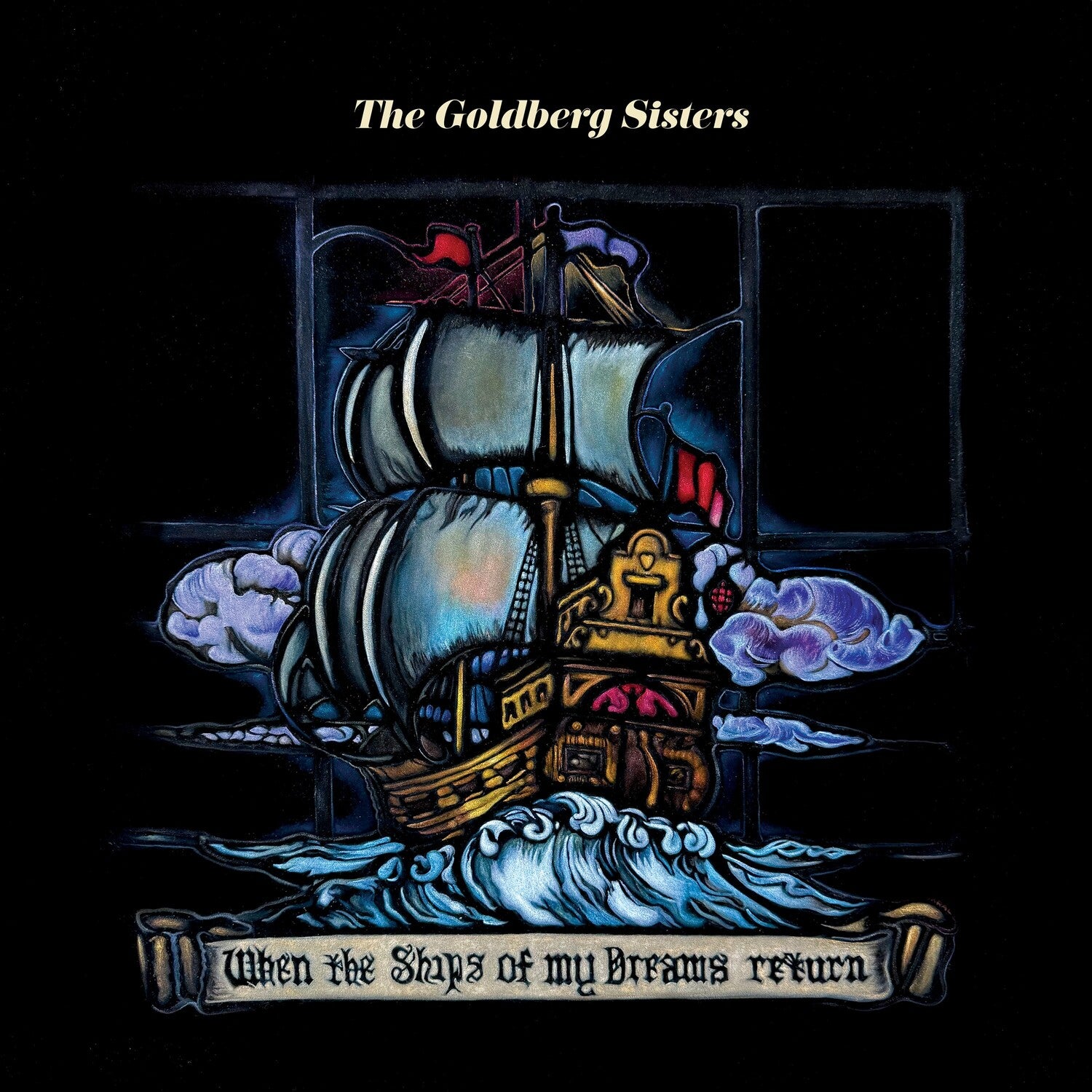 Goldberg Sisters - When the Ships of My Dreams Return 2xLP