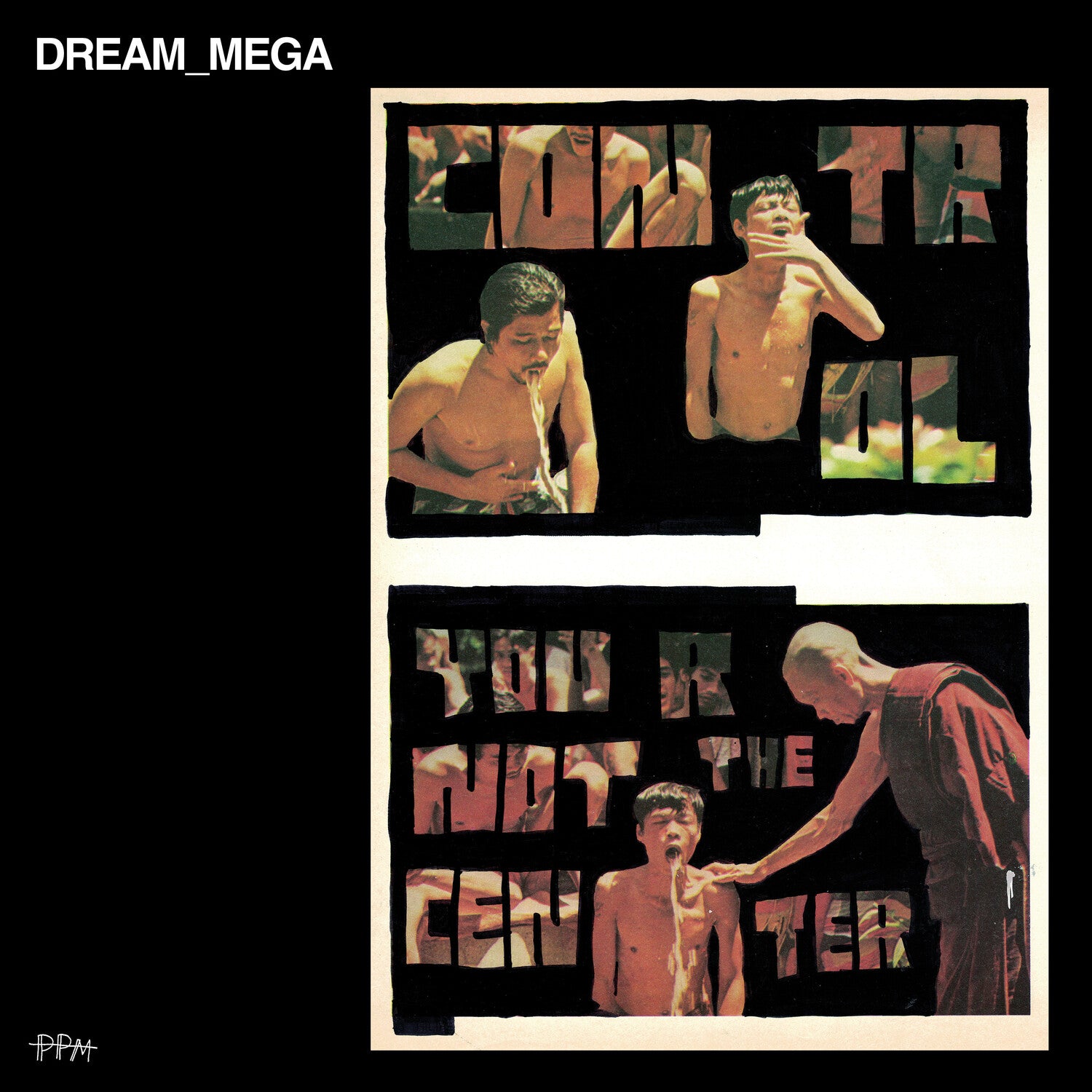 Dream_mega - Control / You Are Not the Center
