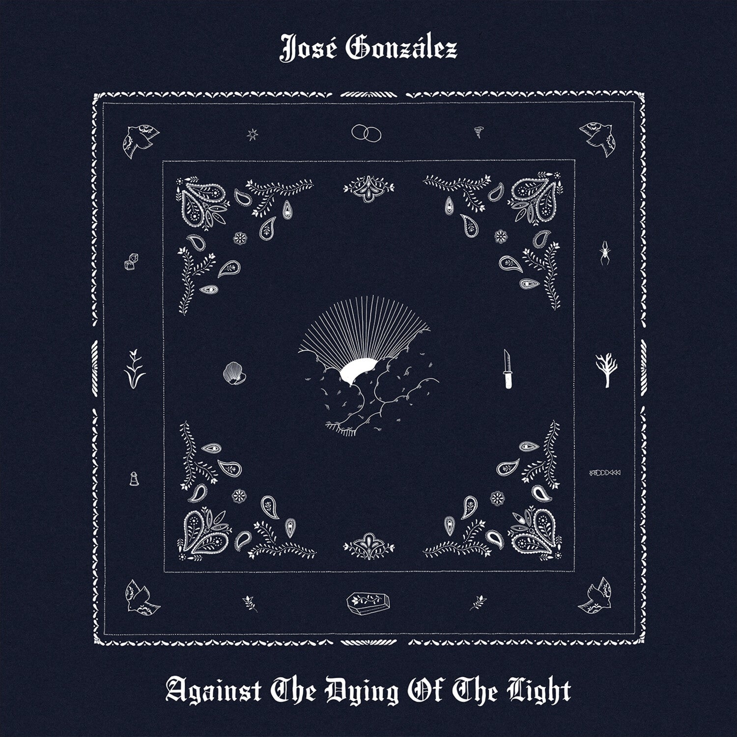 Jose Gonzalez - Against The Dying Of The Light