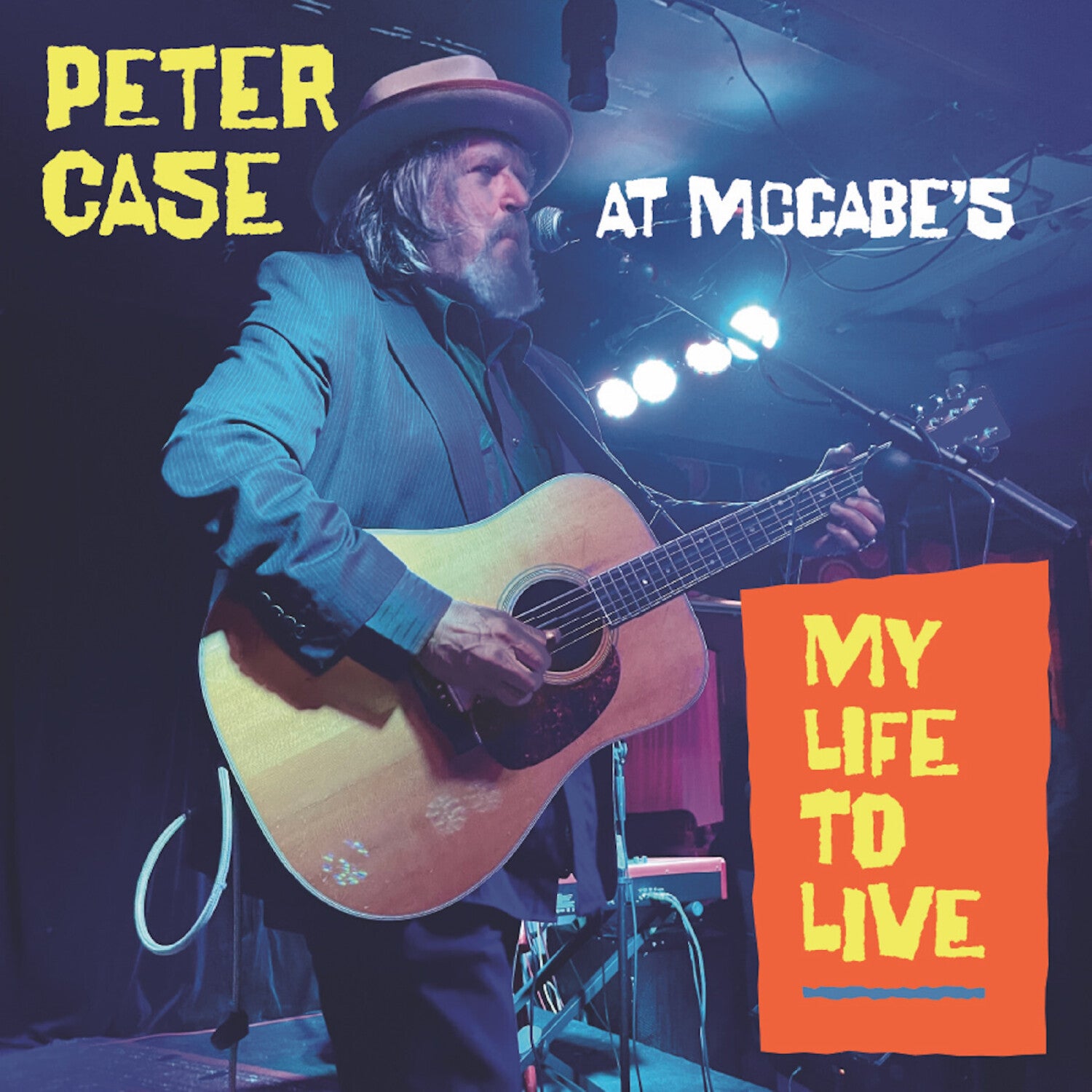 Peter Case - My Life To Live: Peter Case At Mccabe's (CD)