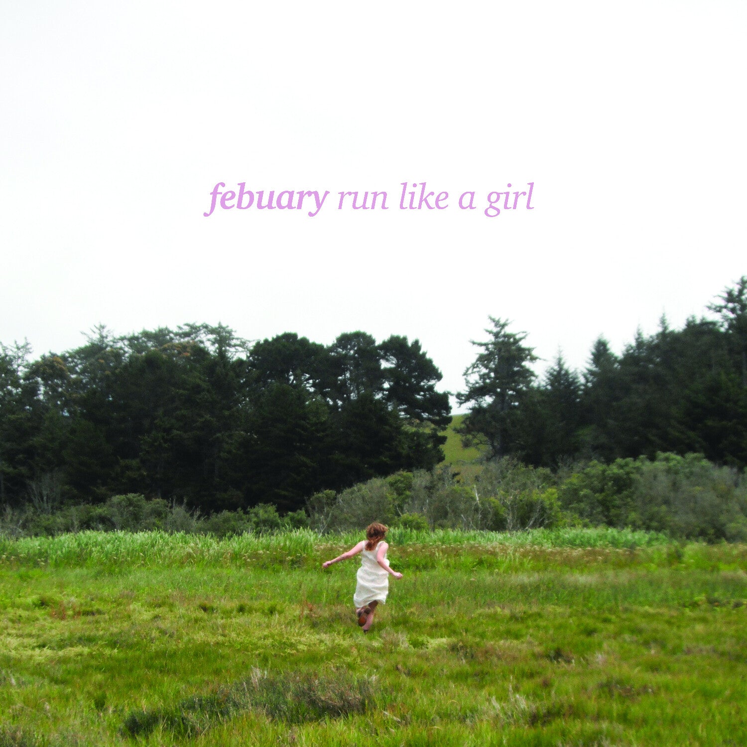 Febuary - Run Like a Girl (Pink Vinyl)