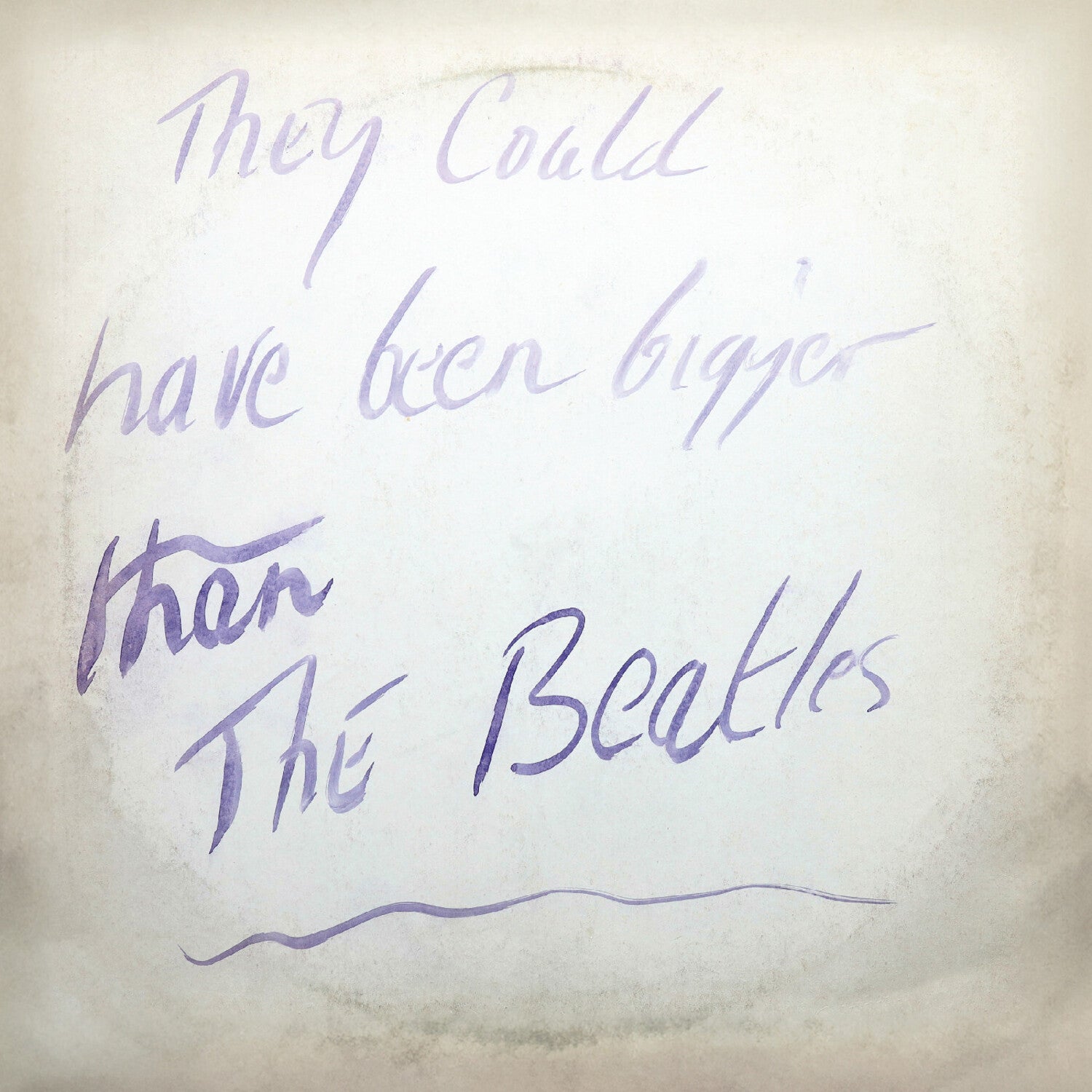 Television Personalities - They Could Have Been Bigger Than The Beatles