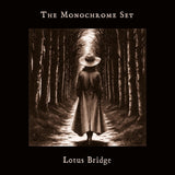 Monochrome Set - Lotus Bridge (CD)