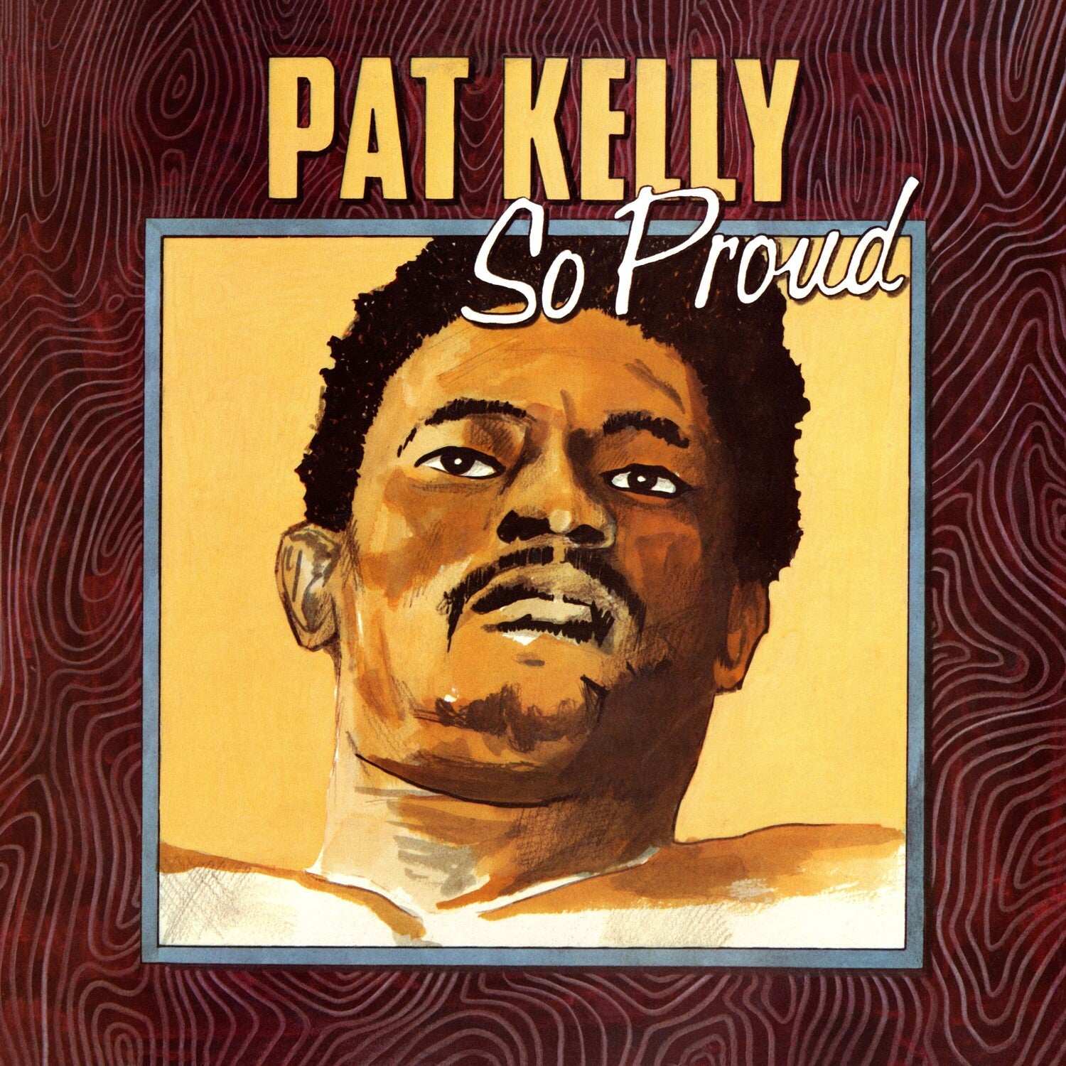 Pat Kelly - So Proud (Reissue)