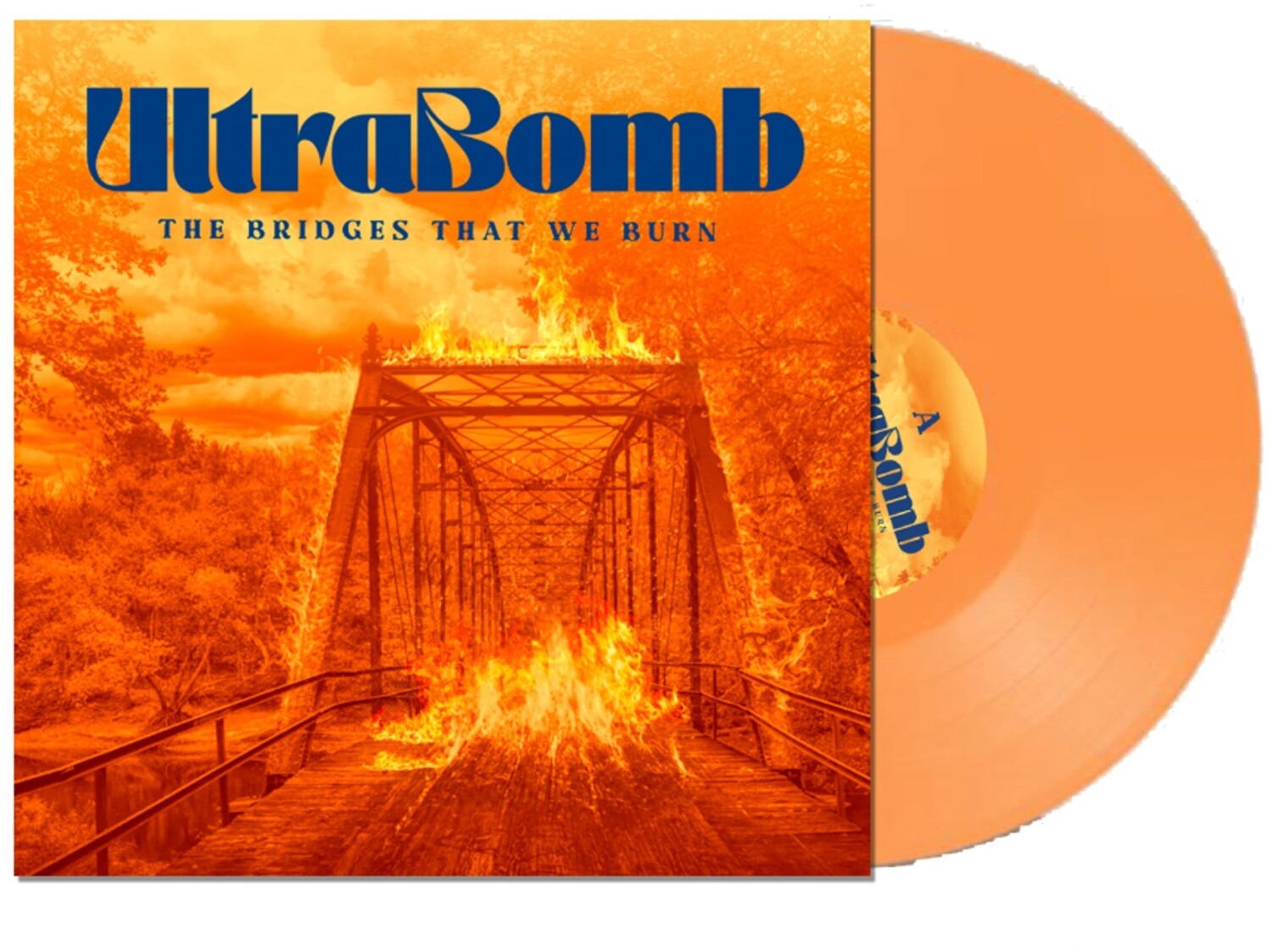 Ultrabomb - The Bridges That We Burn (Orange Vinyl)