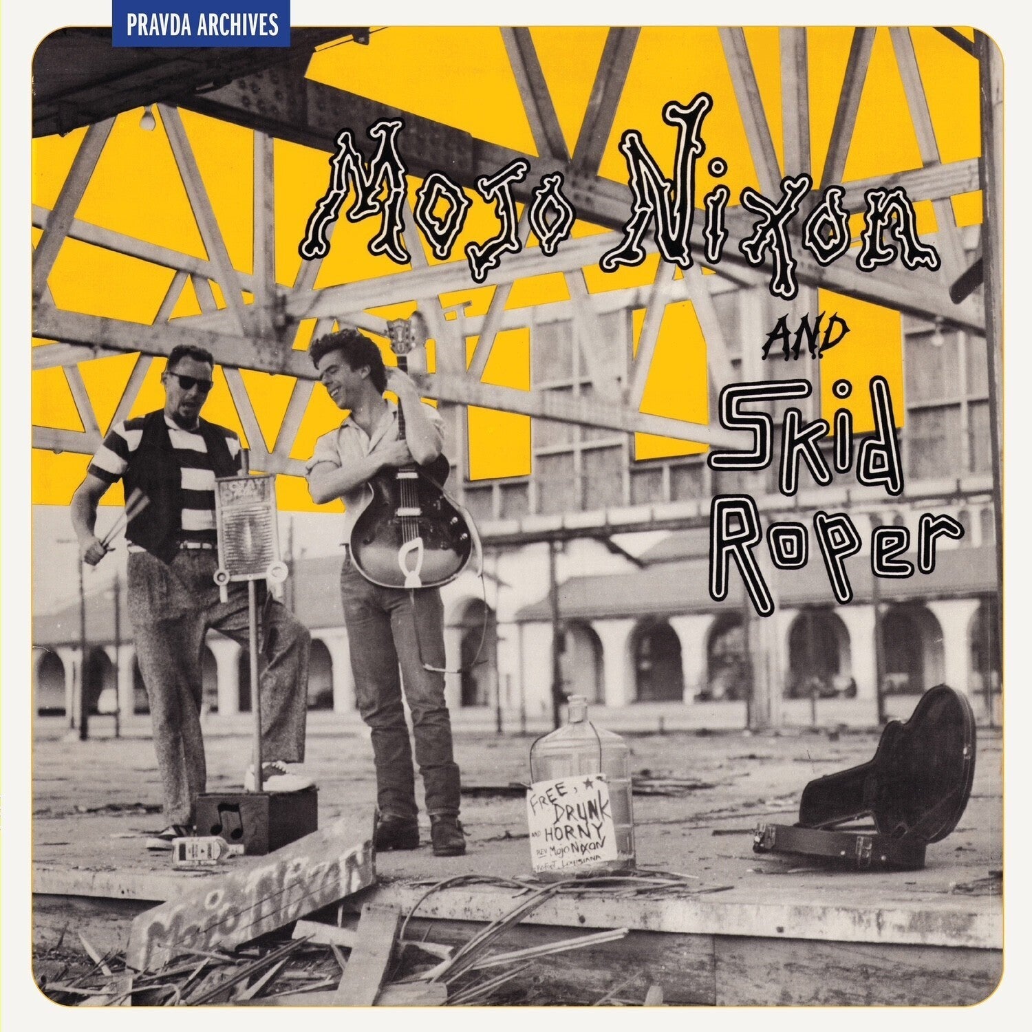 Mojo Nixon / Skip Roper - Mojo Nixon And Skid Roper (Remastered)