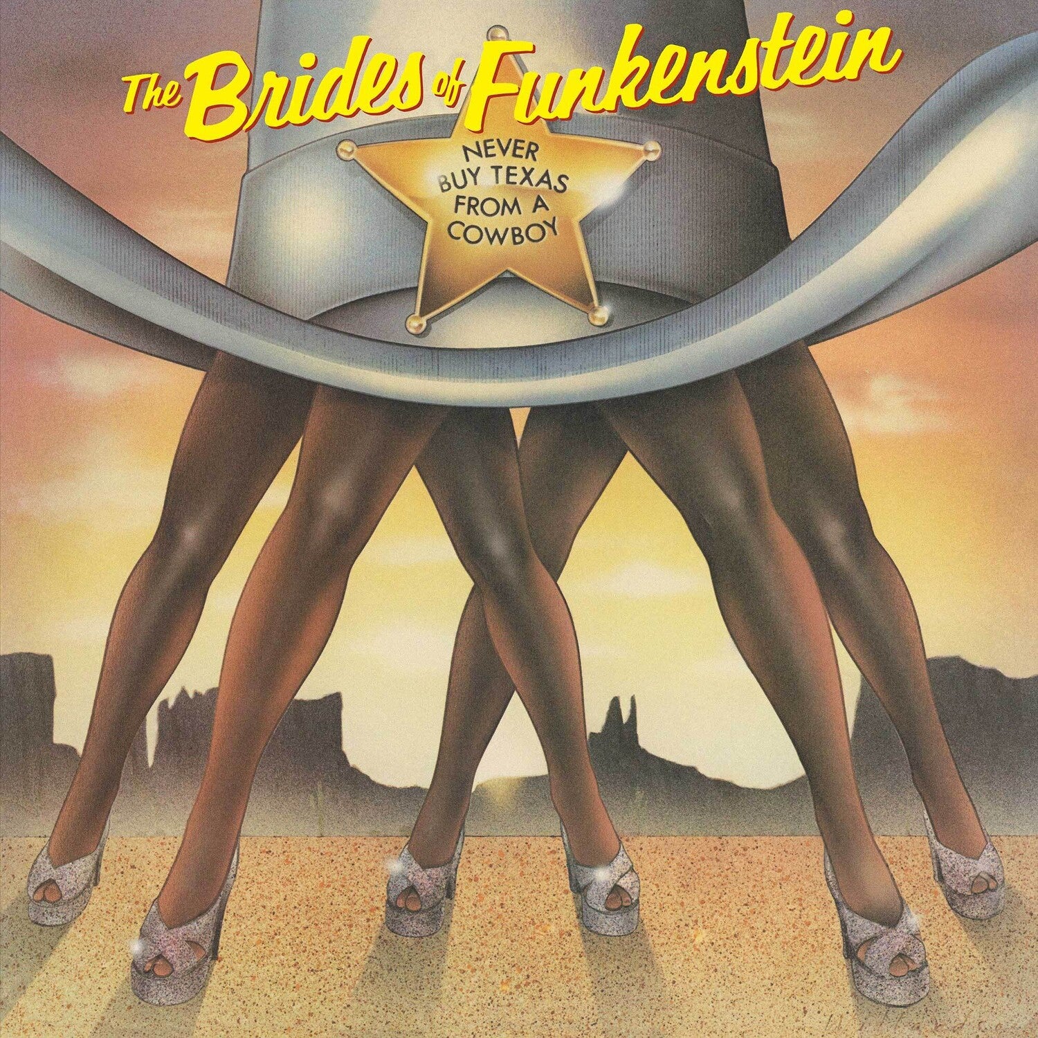 Brides of Funkenstein - Never Buy Texas From A Cowboy