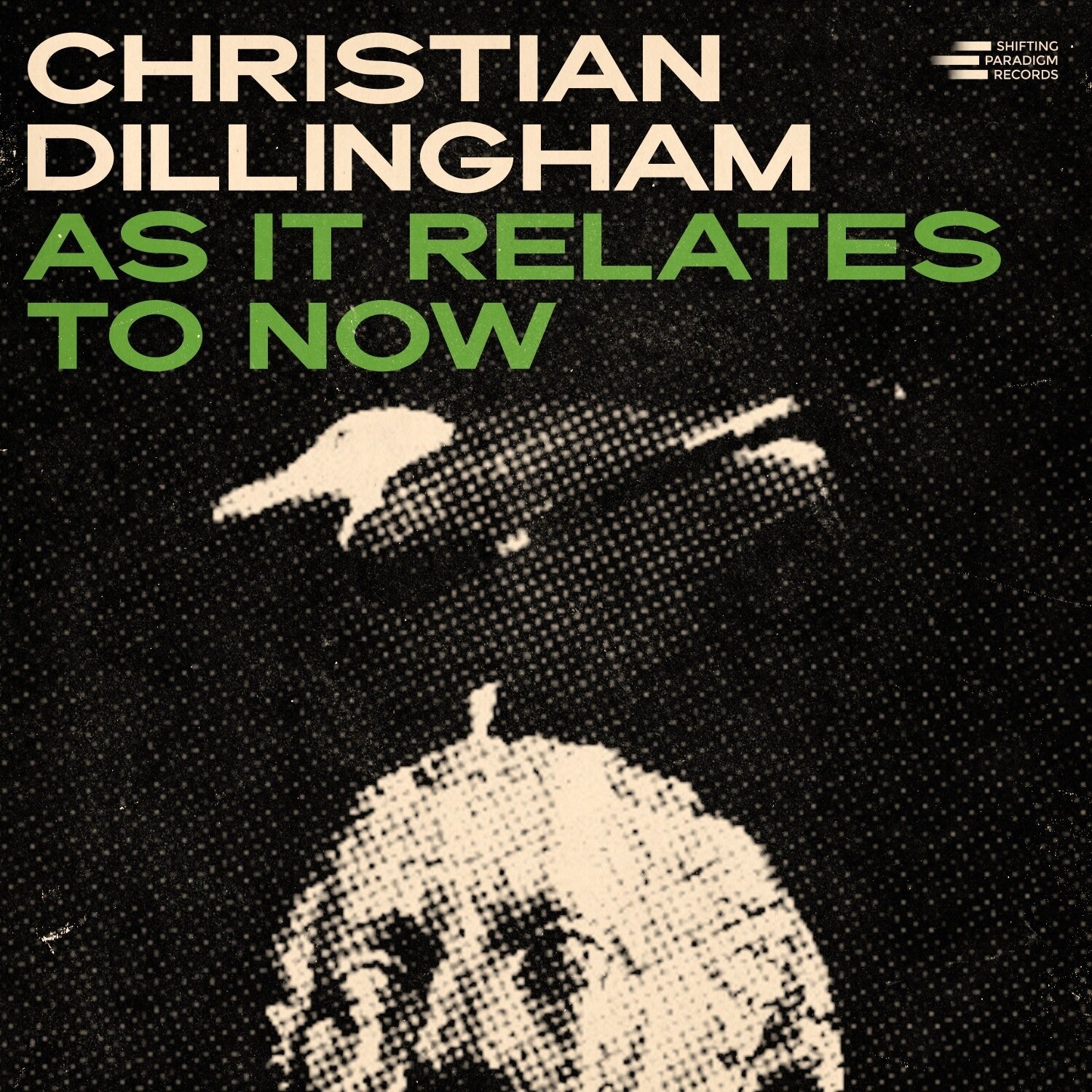Christian Dillingham - As It Relates to Now