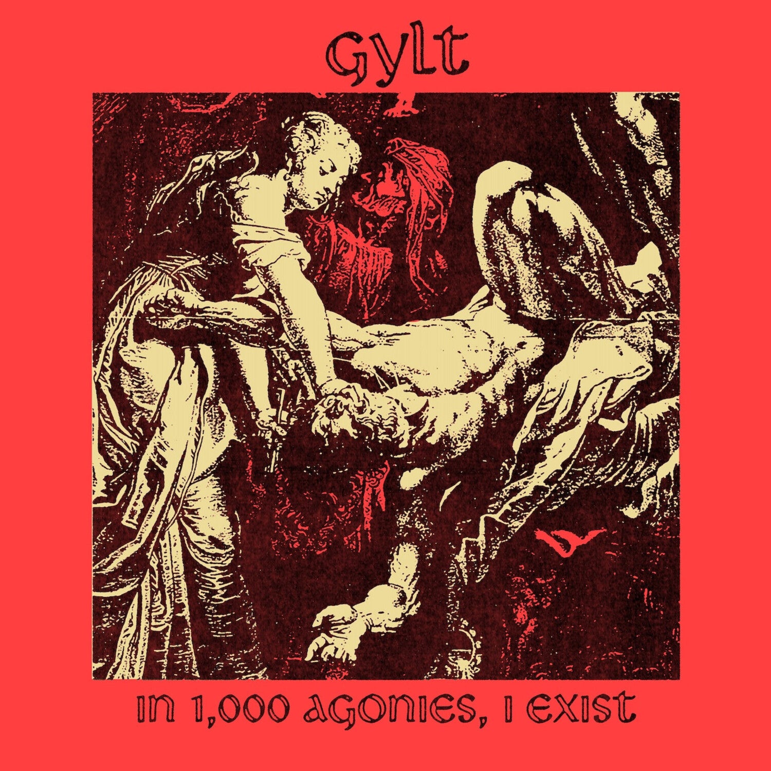 Gylt - In 1000 Agonies, I Exist (Red Vinyl)